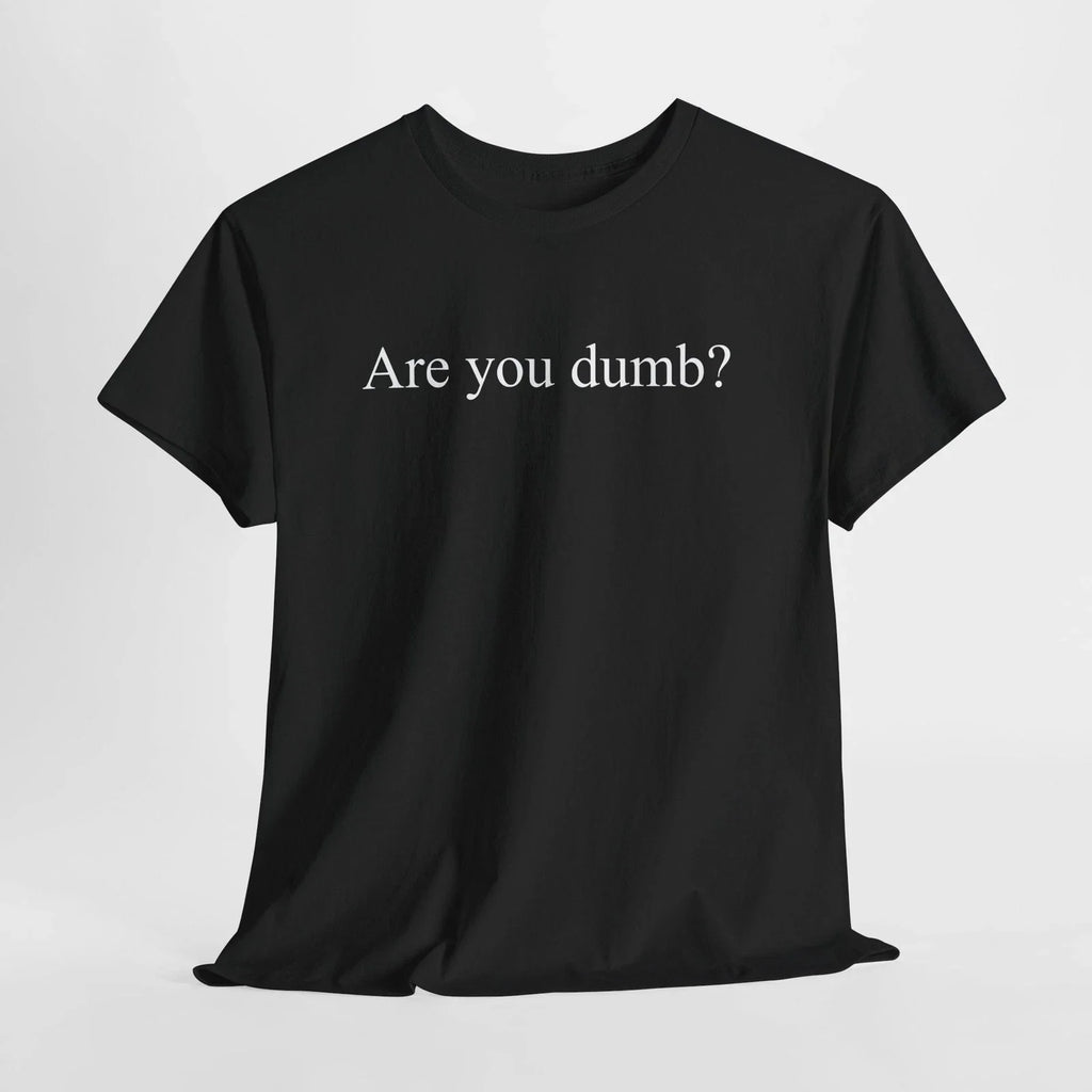 Are You Dumb? Funny Minimal Text Sarcastic Offensive - Adult & Kids T-Shirts, Sweatshirts & Hoodies apparel design preview 1