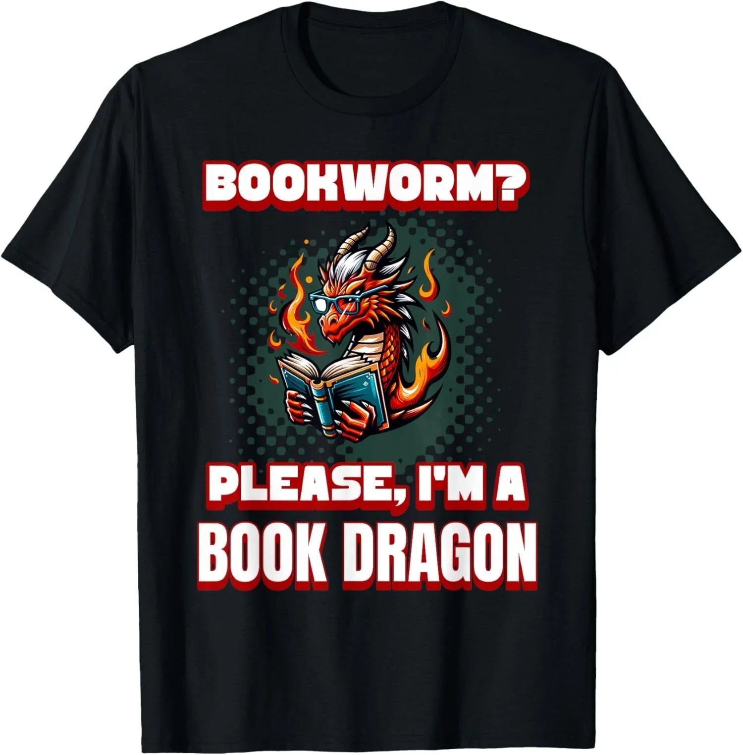 Sarcastic Bookworm Please I'm A Book Dragon - Adult & Kids T-Shirts, Sweatshirts & Hoodies apparel design preview 1