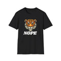 Funny Tiger For Men Women Nope Not Today Softstyle - Adult & Kids T-Shirts, Sweatshirts & Hoodies apparel design preview 1