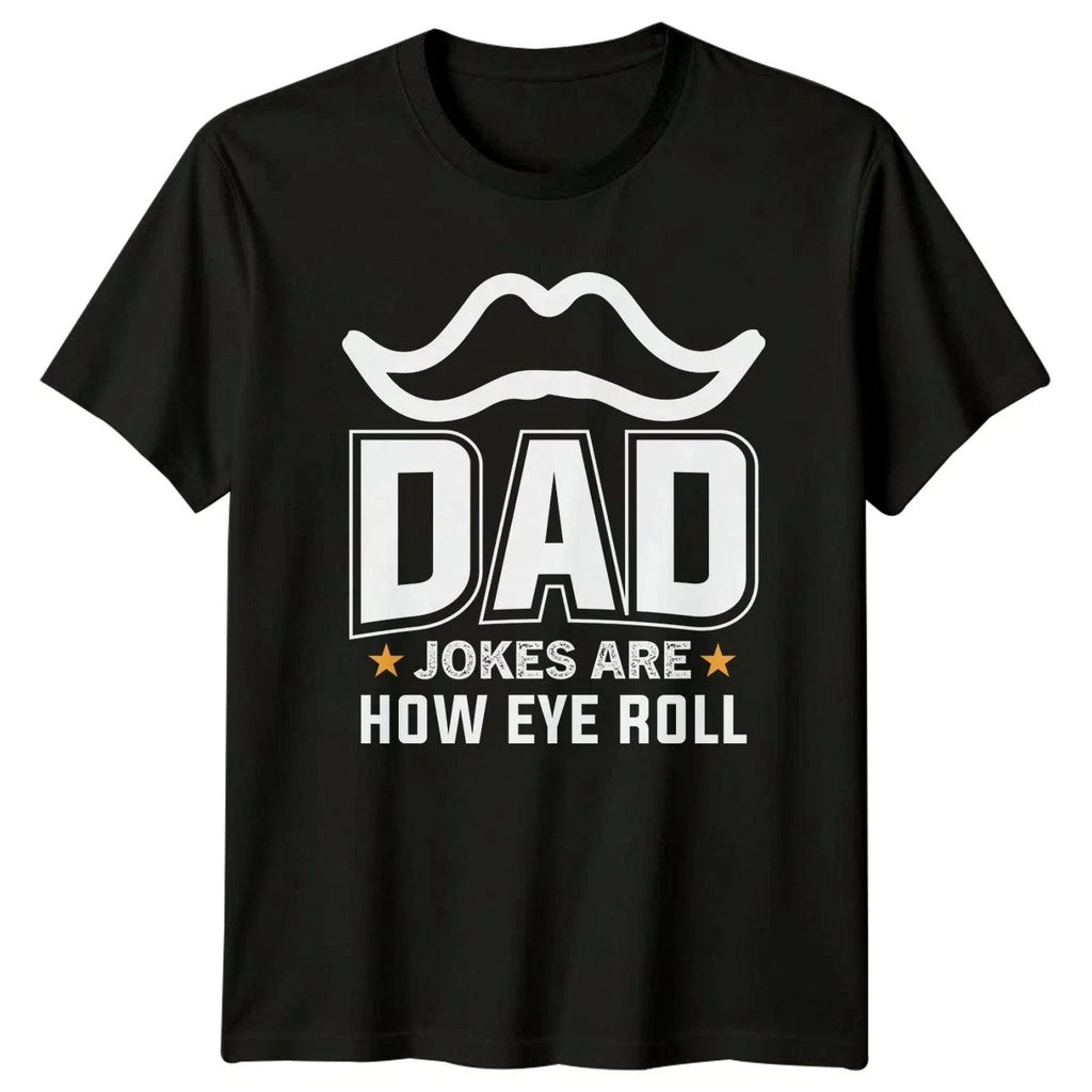 Dad Jokes Are How Eye Mens Humor Fatherhood Fathers - Adult & Kids T-Shirts, Sweatshirts & Hoodies apparel design preview 1
