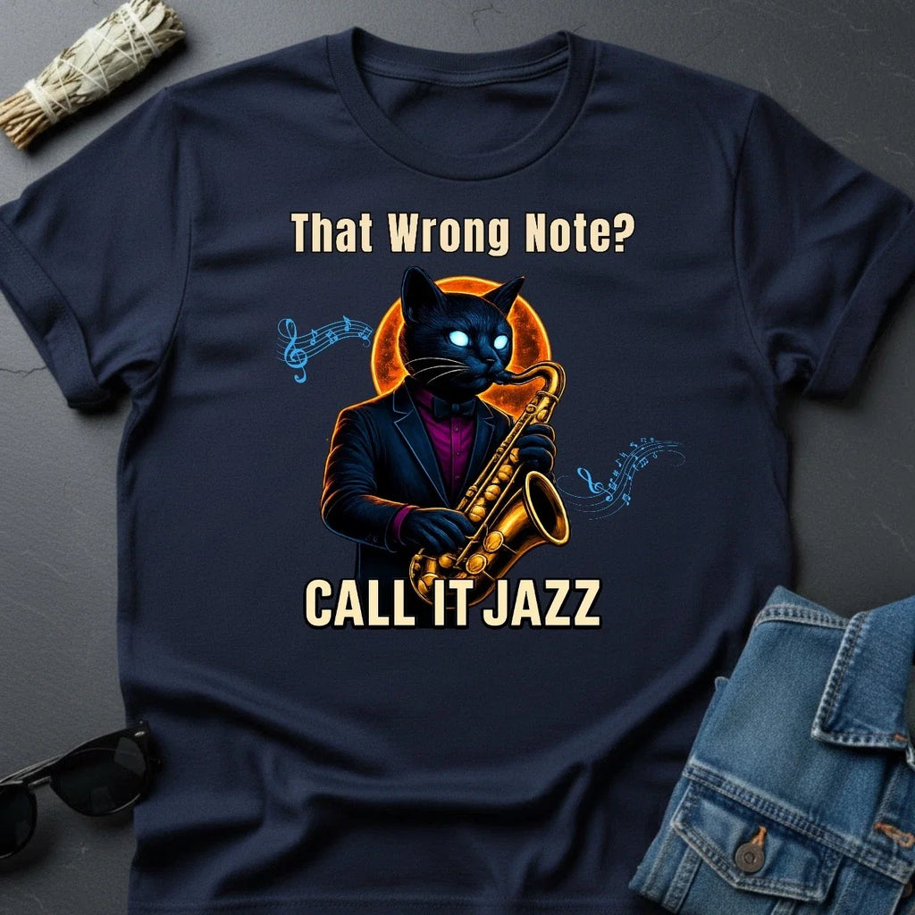 That Wrong Note? Call It Jazz Sarcastic Music Humor - Adult & Kids T-Shirts, Sweatshirts & Hoodies apparel design preview 1
