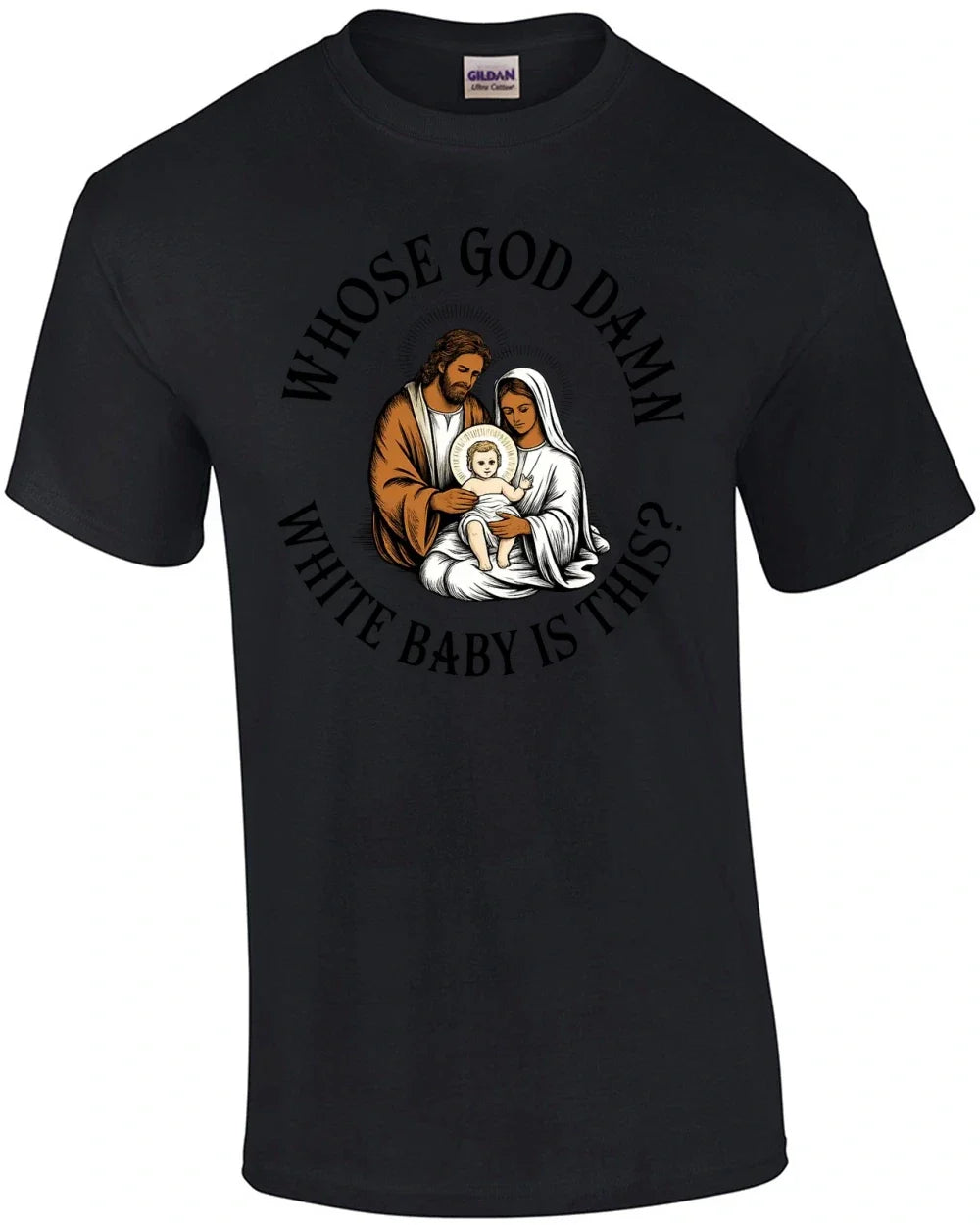 Whose Goddamn White Baby Is This - Adult & Kids T-Shirts, Sweatshirts & Hoodies apparel design preview 1