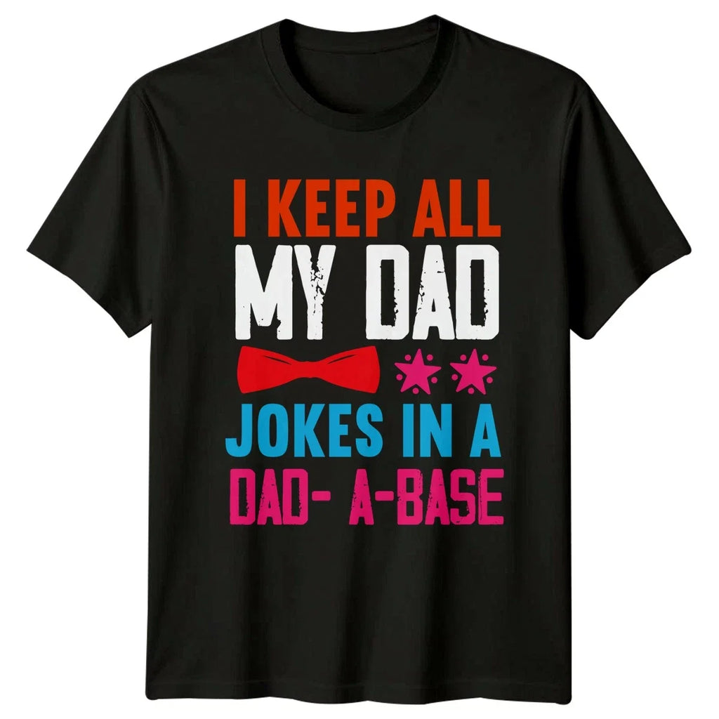 I Keep All My Dad Mens Jokes Fatherhood Fathers Day - Adult & Kids T-Shirts, Sweatshirts & Hoodies apparel design preview 1