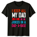 I Keep All My Dad Mens Jokes Fatherhood Fathers Day - Adult & Kids T-Shirts, Sweatshirts & Hoodies apparel design preview 1