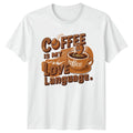 Coffee Is My Love Language Lovers Gift For Him And - Adult & Kids T-Shirts, Sweatshirts & Hoodies apparel design preview 1