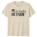 Its Way Too Peopley Outside Introvert Humor Gift For - Adult & Kids T-Shirts, Sweatshirts & Hoodies apparel design preview 1
