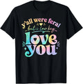 Funny Teacher Y'all were Feral But I Lowkey Love You - Adult & Kids T-Shirts, Sweatshirts & Hoodies apparel design preview 1