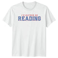 Id Rather Be Reading Book Lovers Hobby Gift For Him - Adult & Kids T-Shirts, Sweatshirts & Hoodies apparel design preview 1