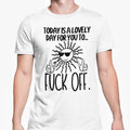 Rude Swearing Offensive Today Is A Lovely Day For You - Adult & Kids T-Shirts, Sweatshirts & Hoodies apparel design preview 1