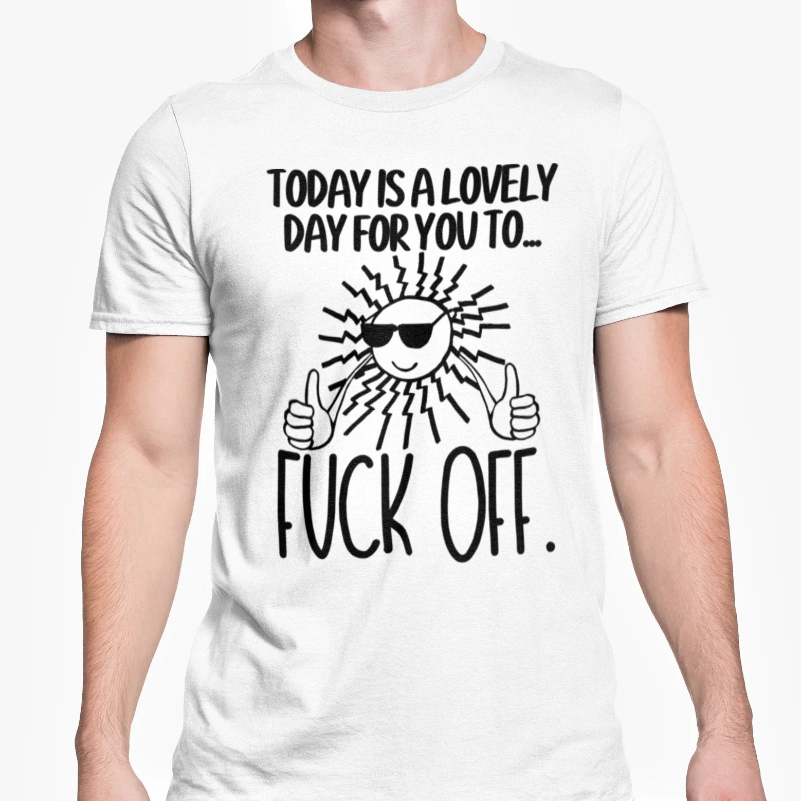 Rude Swearing Offensive Today Is A Lovely Day For You - Adult & Kids T-Shirts, Sweatshirts & Hoodies apparel design preview 1