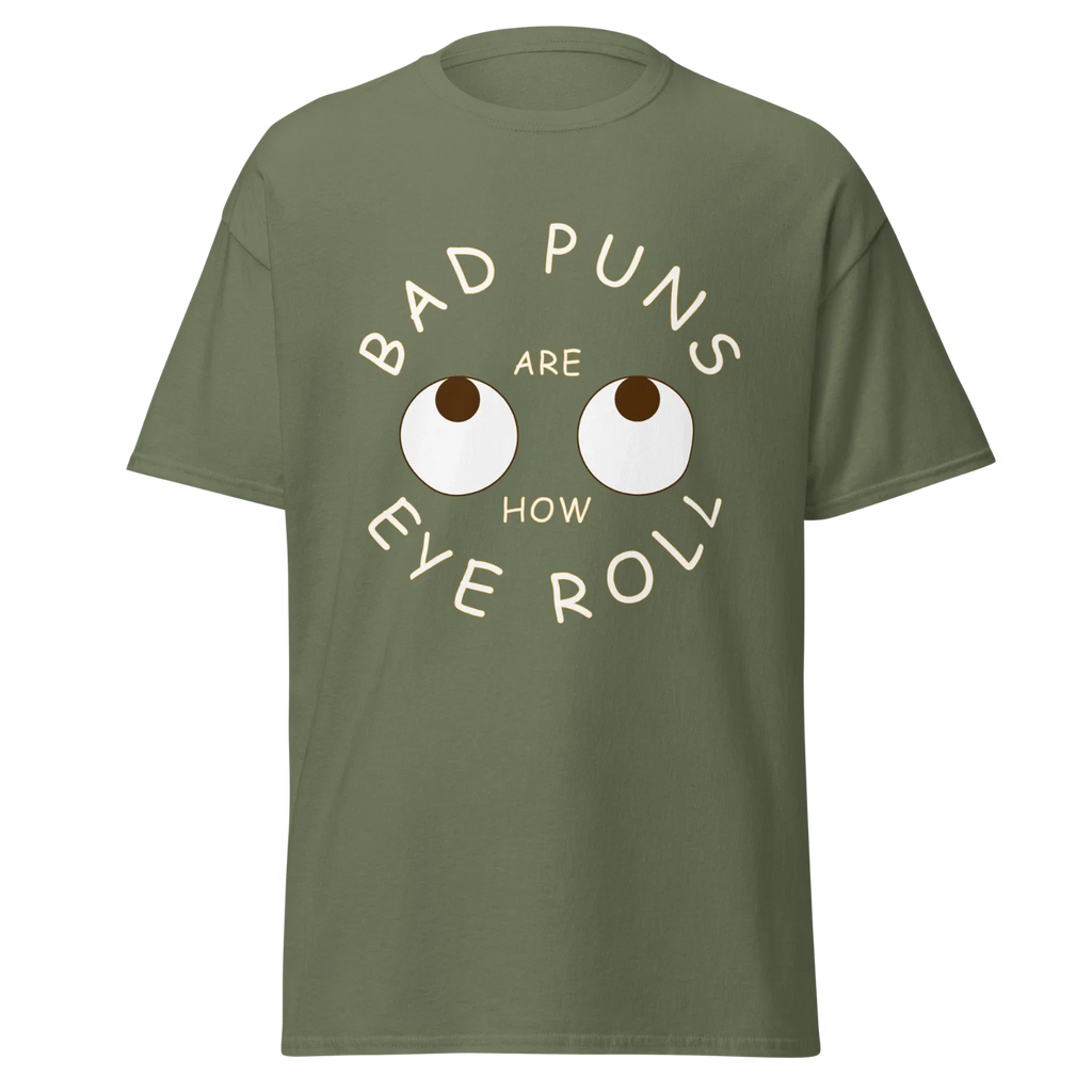 Bad Puns Are How Eye Roll Mens Classic Funny Graphic - Adult & Kids T-Shirts, Sweatshirts & Hoodies apparel design preview 1