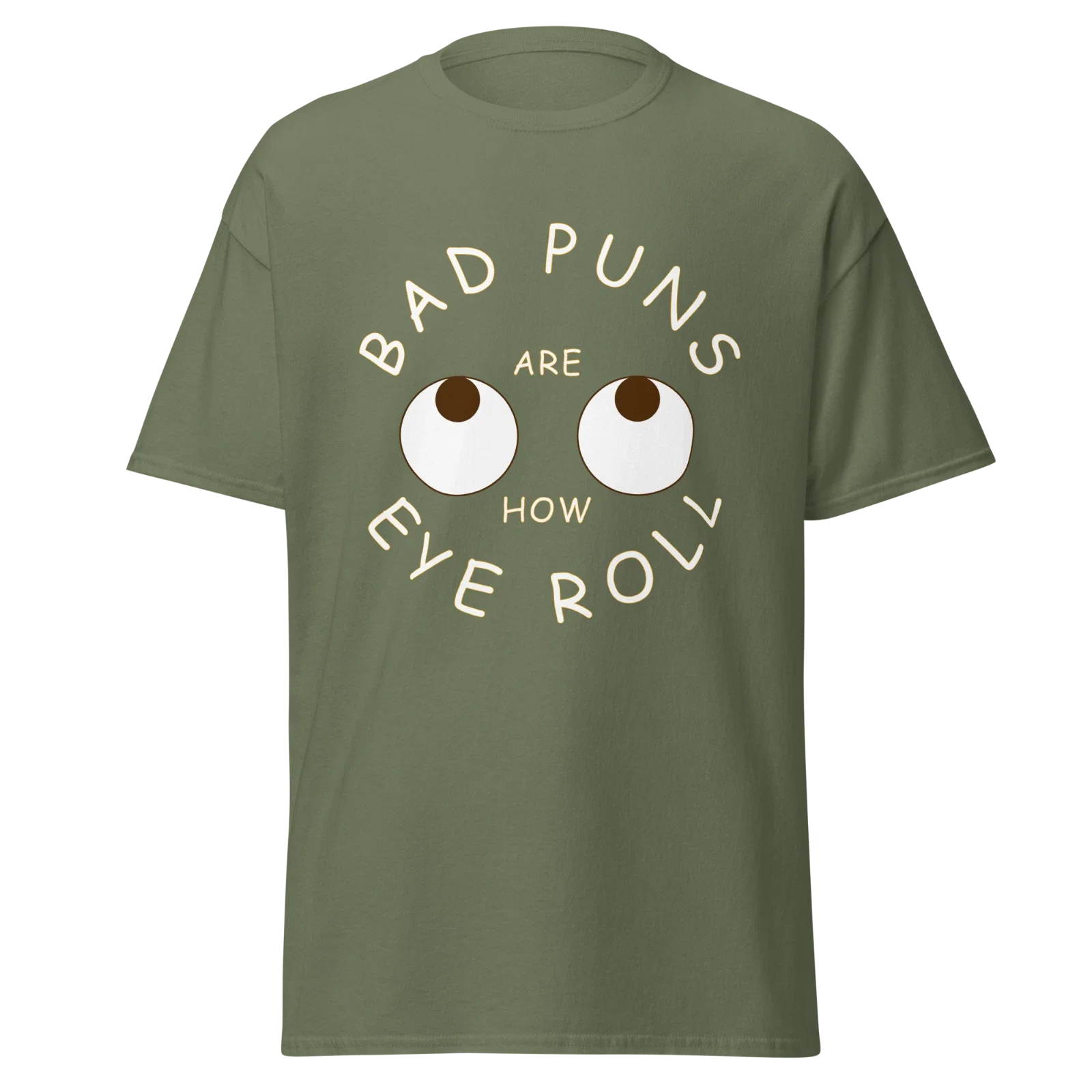 Bad Puns Are How Eye Roll Mens Classic Funny Graphic - Adult & Kids T-Shirts, Sweatshirts & Hoodies apparel design preview 1