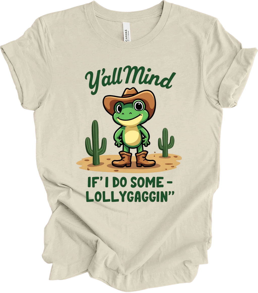 Y'all Mind If I Do Some Lollygaggin' Funny Frog Meme - Adult & Kids T-Shirts, Sweatshirts & Hoodies apparel design preview 1