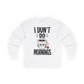 I Don't Do Mornings Sleepy Vibes Unisex Made in USA - Adult & Kids T-Shirts, Sweatshirts & Hoodies apparel design preview 1