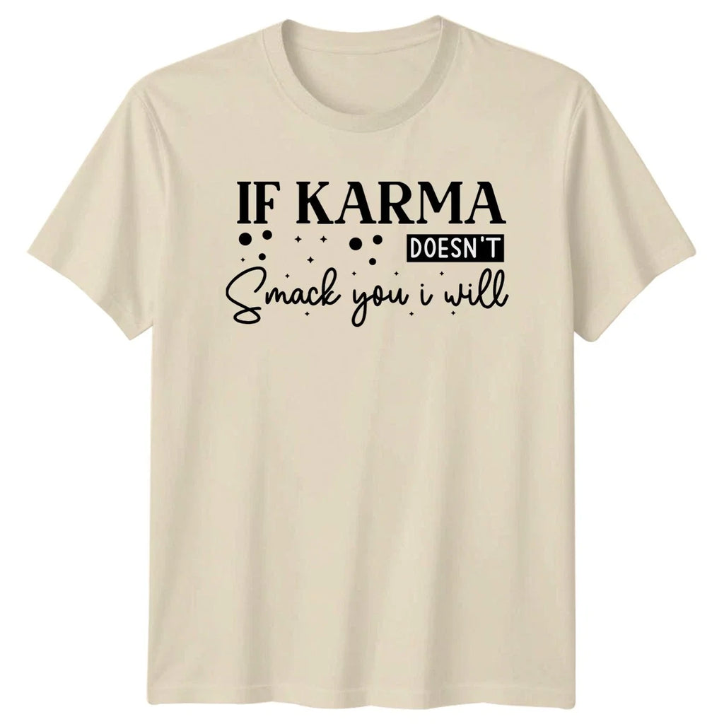 If Karma Doesnt Smack You Sarcastic Sayings Birthday - Adult & Kids T-Shirts, Sweatshirts & Hoodies apparel design preview 1
