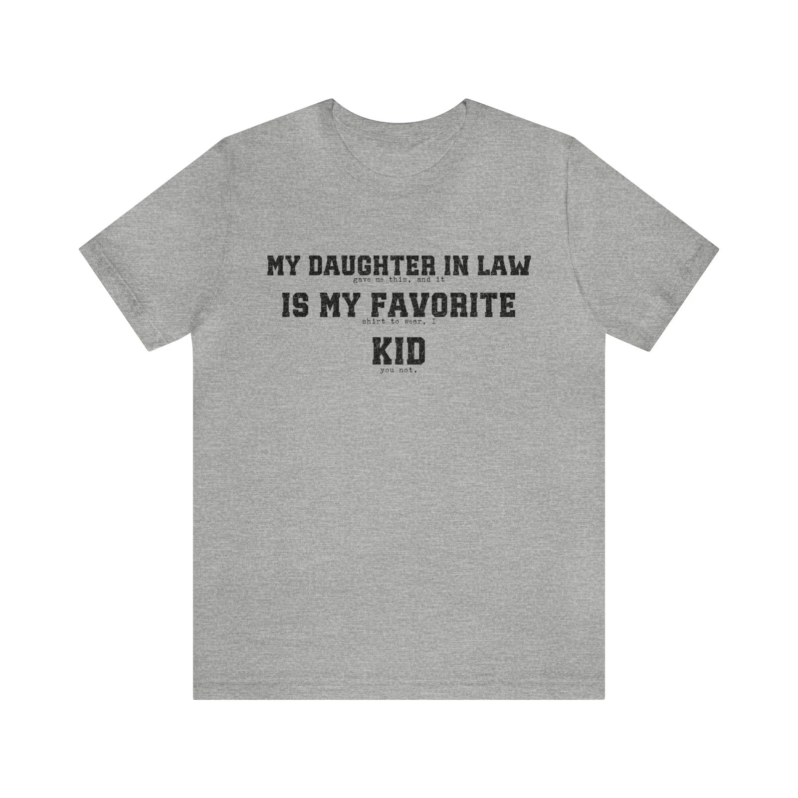 DAUGHTER IN LAW favorite kid, funny, men's soft dad - Adult & Kids T-Shirts, Sweatshirts & Hoodies apparel design preview 1