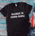 Allergic To Stupid People, Black, Unisex Short Sleeve - Adult & Kids T-Shirts, Sweatshirts & Hoodies apparel design preview 1