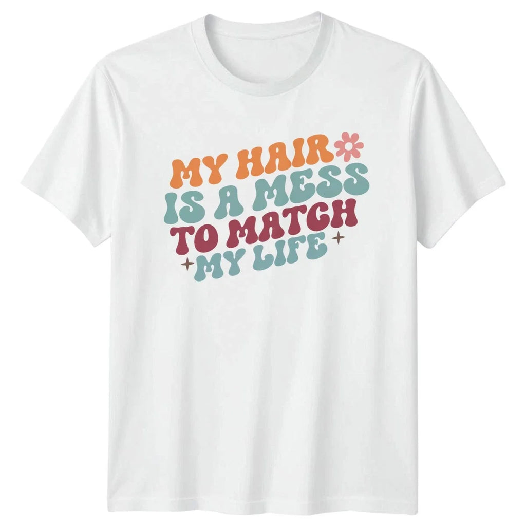 My Hair Is A Mess Womens Funny Mothers Day Gift For - Adult & Kids T-Shirts, Sweatshirts & Hoodies apparel design preview 1