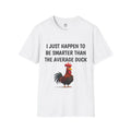 Smarter Than The Average Duck Rooster Funny Farm - Adult & Kids T-Shirts, Sweatshirts & Hoodies apparel design preview 1
