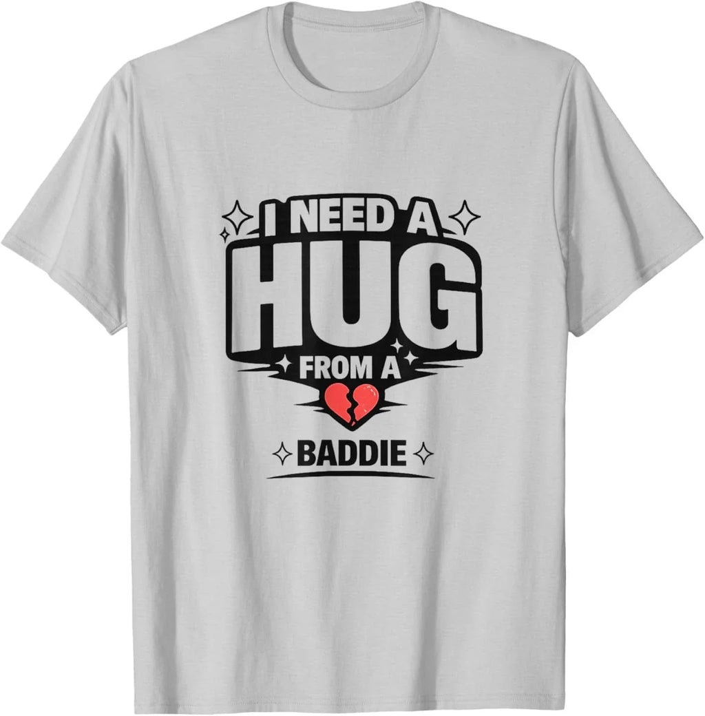 Funny Hug from A Baddie Meme Internet Humor Quotes - Adult & Kids T-Shirts, Sweatshirts & Hoodies apparel design preview 1