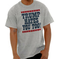Donald Trump Hates You Political Sarcastic Womens or - Adult & Kids T-Shirts, Sweatshirts & Hoodies apparel design preview 1