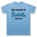 DON'T GO BACK TO ROCKVILLE UNOFFICIAL ROCK ANTHEM - Adult & Kids T-Shirts, Sweatshirts & Hoodies apparel design preview 1