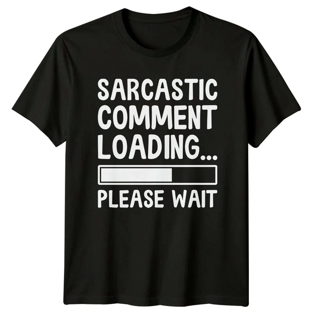 Sarcastic Comment Loading Please Wait Funny Graphic - Adult & Kids T-Shirts, Sweatshirts & Hoodies apparel design preview 1