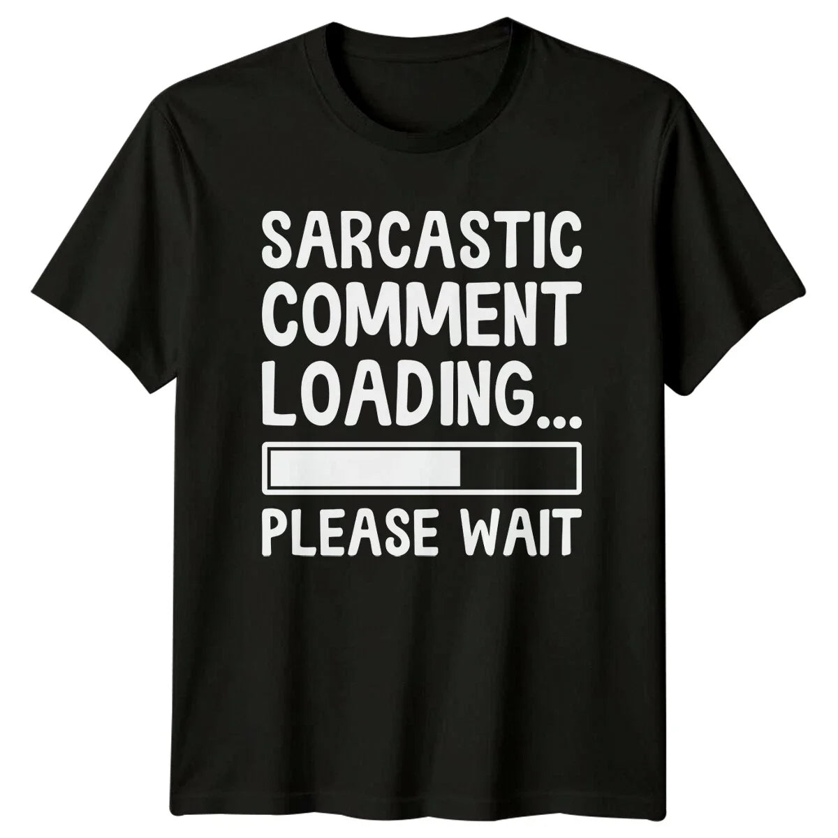 Sarcastic Comment Loading Please Wait Funny Graphic - Adult & Kids T-Shirts, Sweatshirts & Hoodies apparel design preview 1