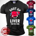 Keep Quite Liver Youre Fine Funny Men Sarcastic - Adult & Kids T-Shirts, Sweatshirts & Hoodies apparel design preview 1