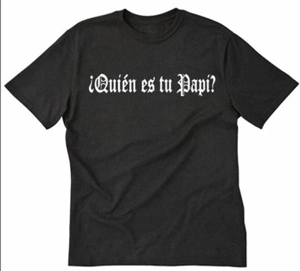 Quien es tu Papi? Funny Dad Father Spanish Who is - Adult & Kids T-Shirts, Sweatshirts & Hoodies apparel design preview 1