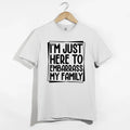 I'm Just Here to Embarrass My Family Funny Sarcastic - Adult & Kids T-Shirts, Sweatshirts & Hoodies apparel design preview 1