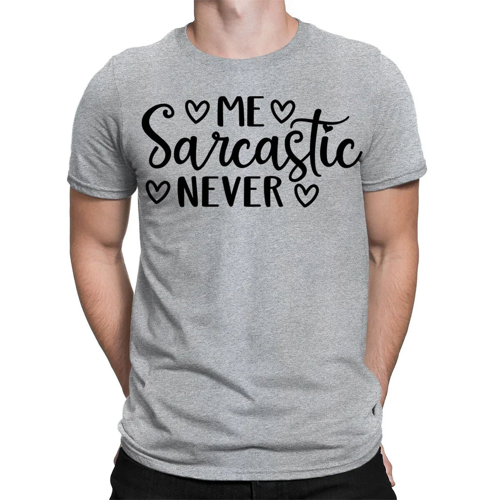 Me Sarcastic Never Funny Sarcasm Meme Joke Quote Mens - Adult & Kids T-Shirts, Sweatshirts & Hoodies apparel design preview 1