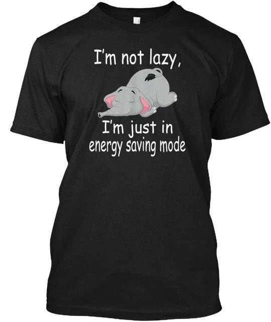Im Not Lazy Elephant Funny Just In Energy Made USA S - Adult & Kids T-Shirts, Sweatshirts & Hoodies apparel design preview 1
