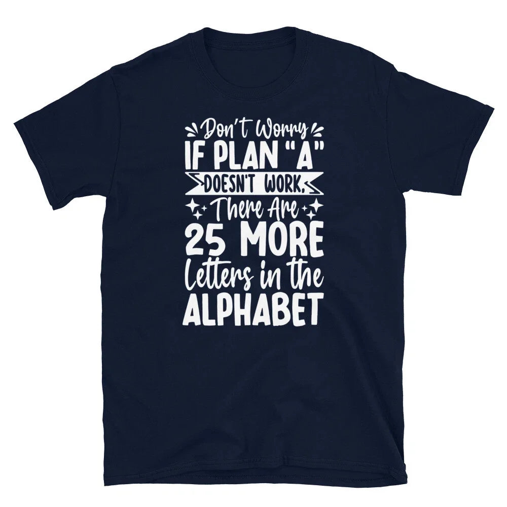 Don't Worry if Plan A Work Sarcastic Novelty - Adult & Kids T-Shirts, Sweatshirts & Hoodies apparel design preview 1