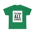 I've Seen It All Literally Funny Sarcastic - Adult & Kids T-Shirts, Sweatshirts & Hoodies apparel design preview 1