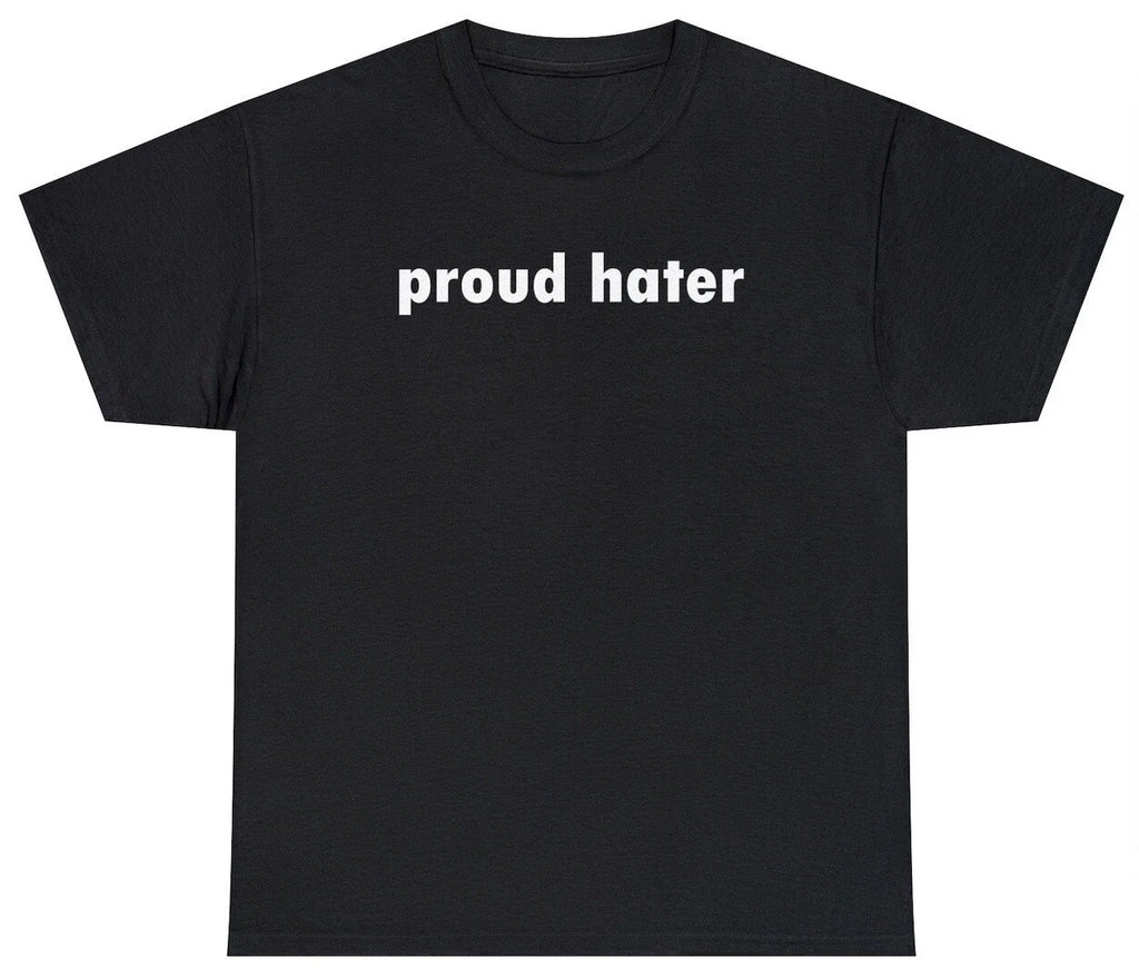 Proud Hater Funny Sarcastic Hating Quote Novelty - Adult & Kids T-Shirts, Sweatshirts & Hoodies apparel design preview 1