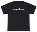 Proud Hater Funny Sarcastic Hating Quote Novelty - Adult & Kids T-Shirts, Sweatshirts & Hoodies apparel design preview 1