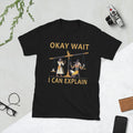 Okay Wait I Can Explain Ancient Egypt Humor Meme - Adult & Kids T-Shirts, Sweatshirts & Hoodies apparel design preview 1