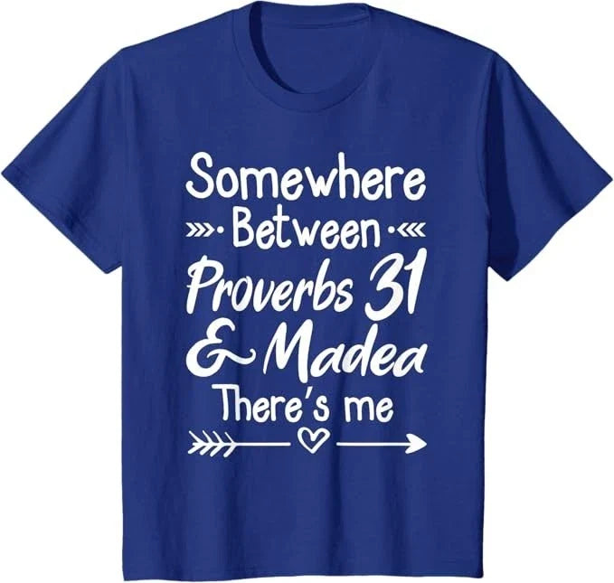 Plus 2X "Somewhere Between Proverbs 31 and Madea - Adult & Kids T-Shirts, Sweatshirts & Hoodies apparel design preview 1