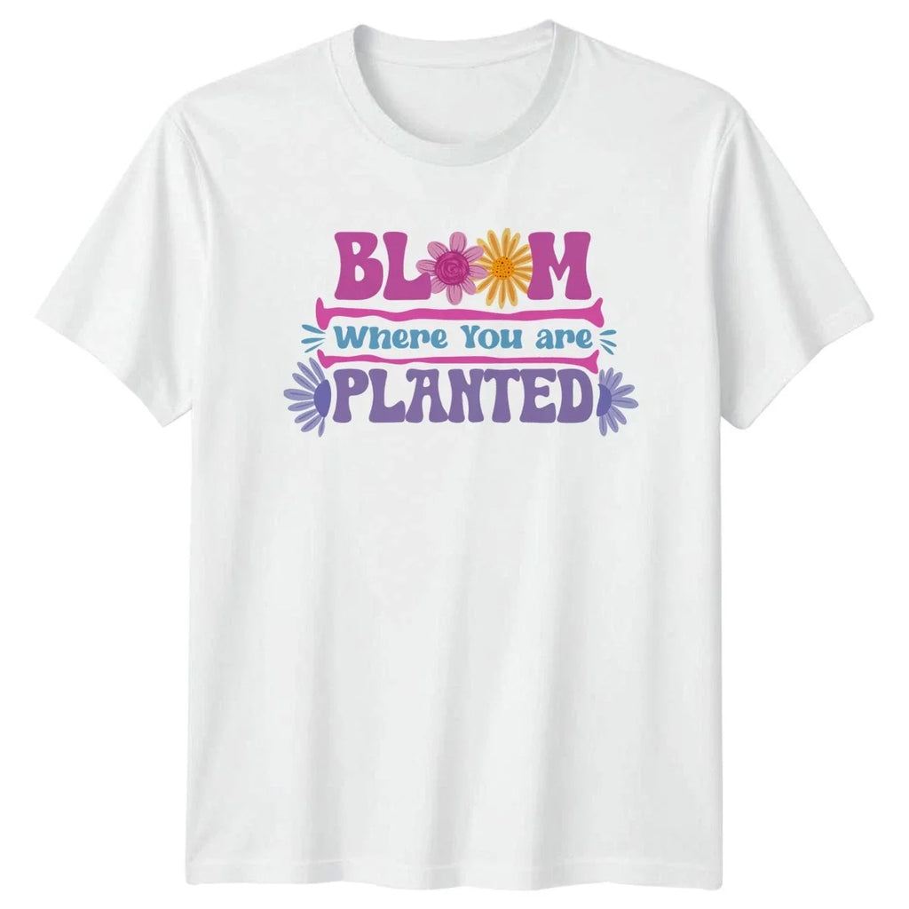 Bloom Where You Are Planted Gardening Motivational - Adult & Kids T-Shirts, Sweatshirts & Hoodies apparel design preview 1