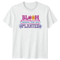 Bloom Where You Are Planted Gardening Motivational - Adult & Kids T-Shirts, Sweatshirts & Hoodies apparel design preview 1