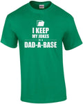 Father's Day Gift I keep My Jokes in a Dad-a-Base - Adult & Kids T-Shirts, Sweatshirts & Hoodies apparel design preview 1