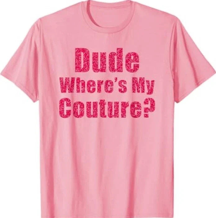 Dude Where's My Couture Sarcastic Funny Saying - Adult & Kids T-Shirts, Sweatshirts & Hoodies apparel design preview 1