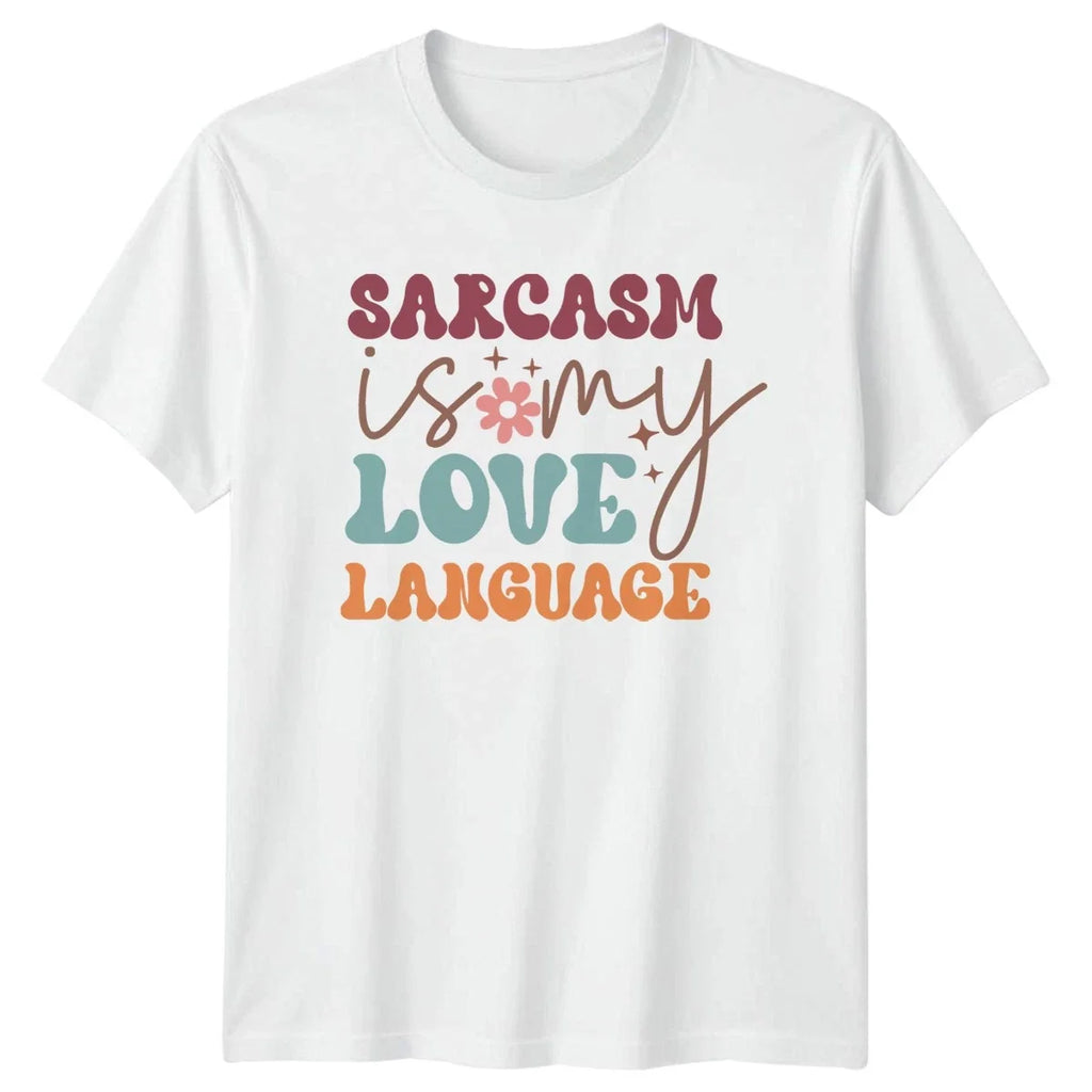Sarcasm Is My Love Language Funny Birthday Gift For - Adult & Kids T-Shirts, Sweatshirts & Hoodies apparel design preview 1