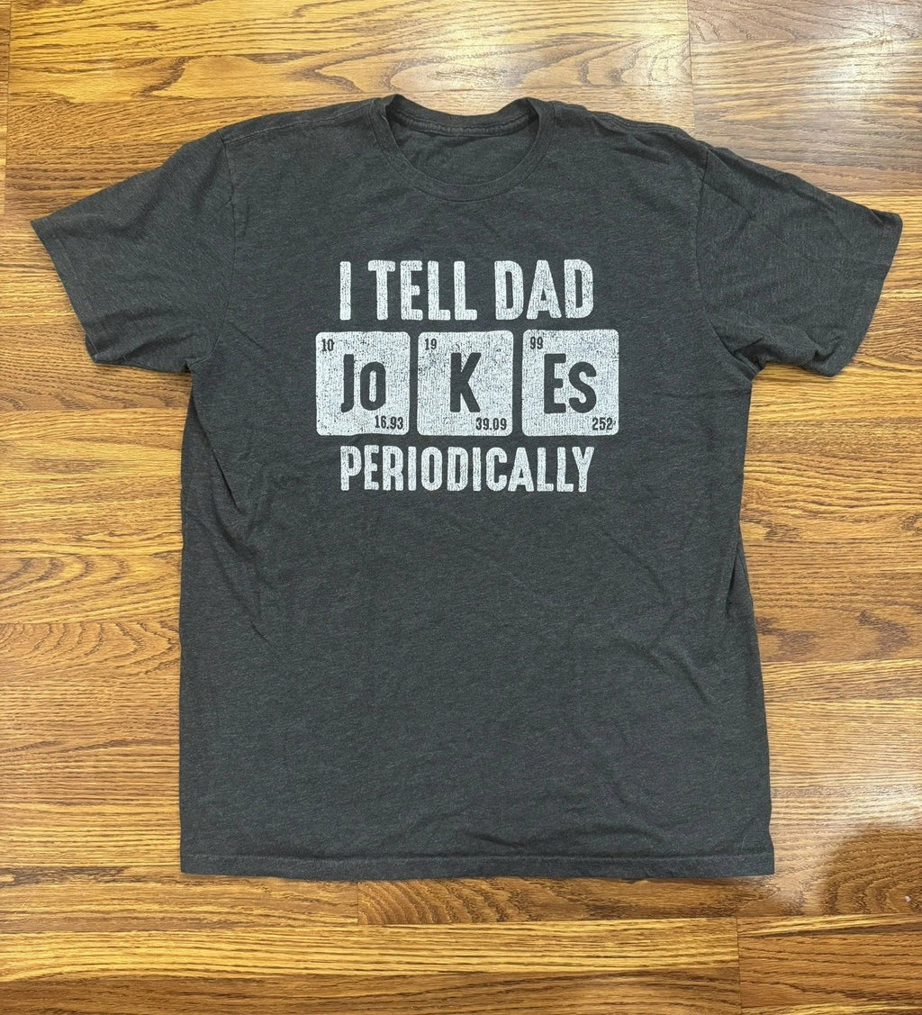 Graphic Size XL Gray I Tell Dad Jokes Periodically - Adult & Kids T-Shirts, Sweatshirts & Hoodies apparel design preview 1