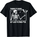 There It Goes My Last Flying F Skeletons Funny - Adult & Kids T-Shirts, Sweatshirts & Hoodies apparel design preview 1