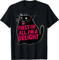 First of All I'm a Delight Funny Roaring Black Cat - Adult & Kids T-Shirts, Sweatshirts & Hoodies apparel design preview 1