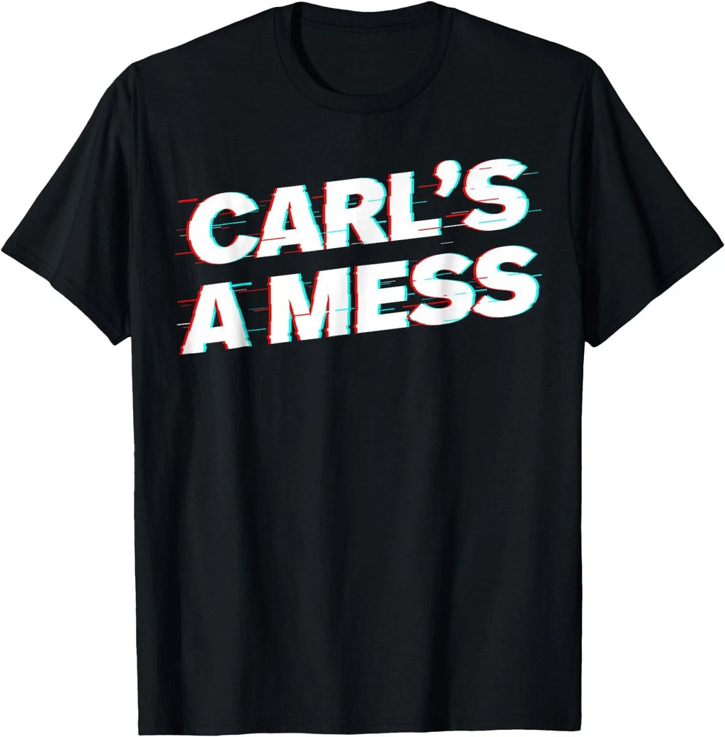Funny Carl's A Mess Meme Chaos Humor Sarcastic Quote - Adult & Kids T-Shirts, Sweatshirts & Hoodies apparel design preview 1