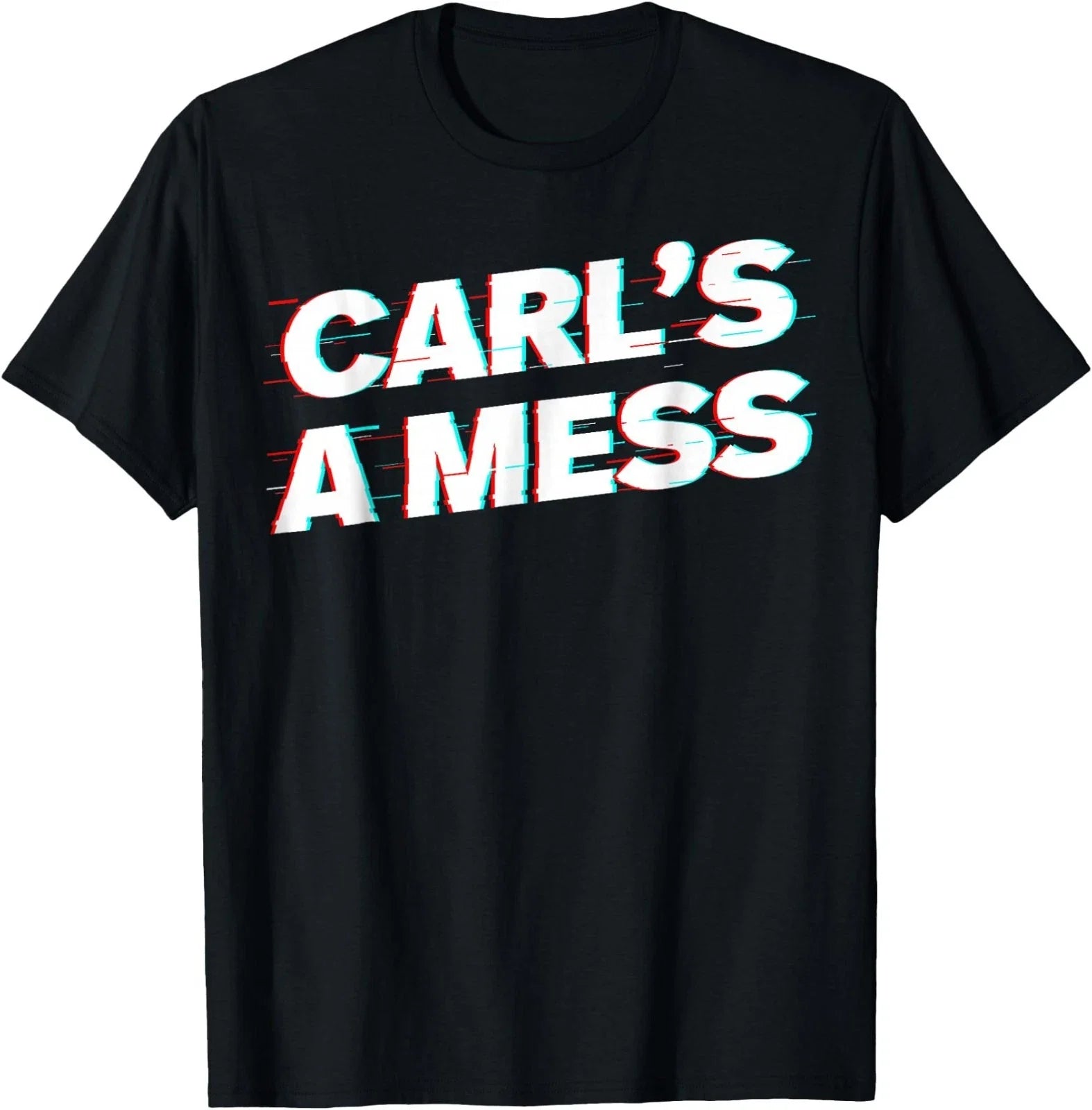 Funny Carl's A Mess Meme Chaos Humor Sarcastic Quote - Adult & Kids T-Shirts, Sweatshirts & Hoodies apparel design preview 1
