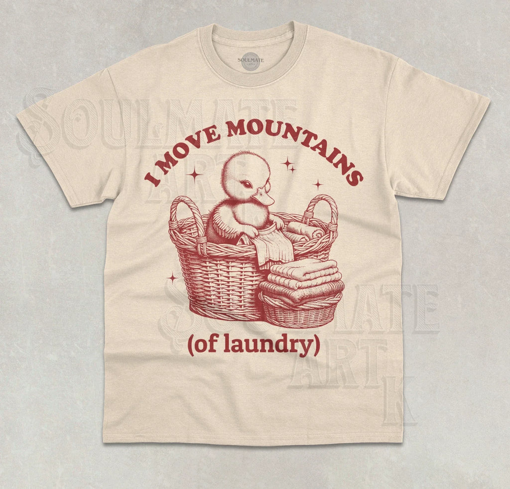I Move Mountains (of laundry) Funny Meme Cute Ducky - Adult & Kids T-Shirts, Sweatshirts & Hoodies apparel design preview 1